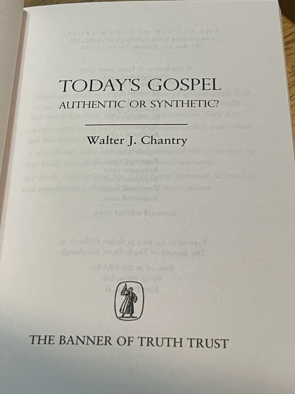 Today's Gospel: Authentic or Synthetic? by Walter J. Chantry